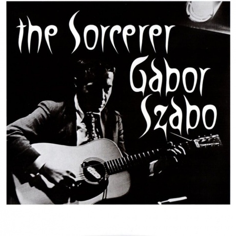 Gabor Szabo - The Sorcerer (0602448991072) виниловая пластинка - фото 2