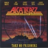 Виниловая пластинка Alcatrazz, Take No Prisoners (5054197439100)