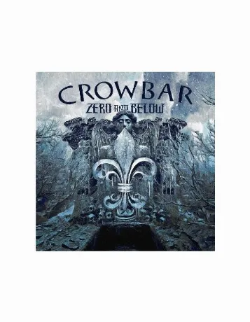 Crowbar, Zero And Below (0634164654115) виниловая пластинка