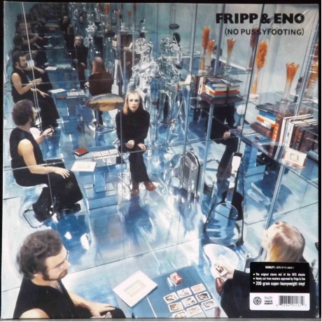 Виниловая пластинка Fripp, Robert; Eno, Brian, No Pussyfooting (0633367911612) - фото 1