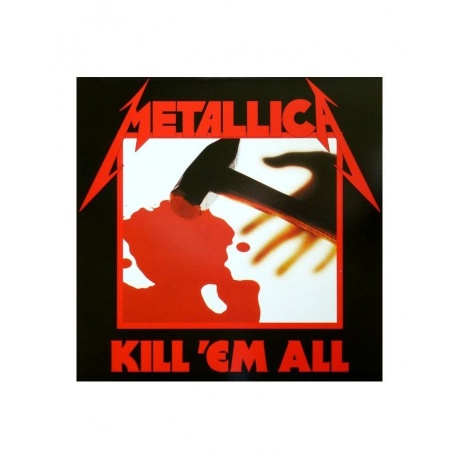 Виниловая пластинка Metallica, Kill 'Em All (0858978005035) - фото 1