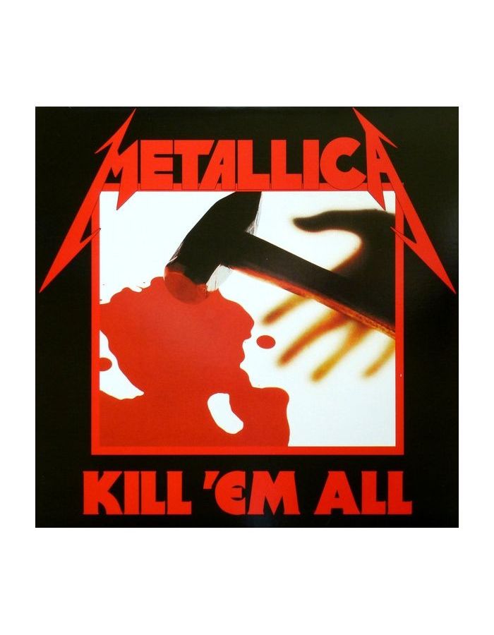 metallica kill em all Виниловая пластинка Metallica, Kill 'Em All (0858978005035)
