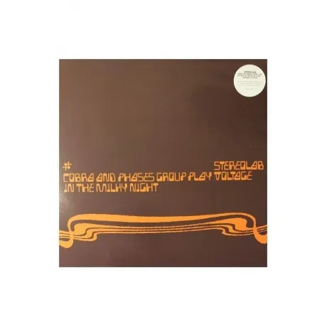 Stereolab - Cobra And Phases Group Play Voltage In The Milky Nig...