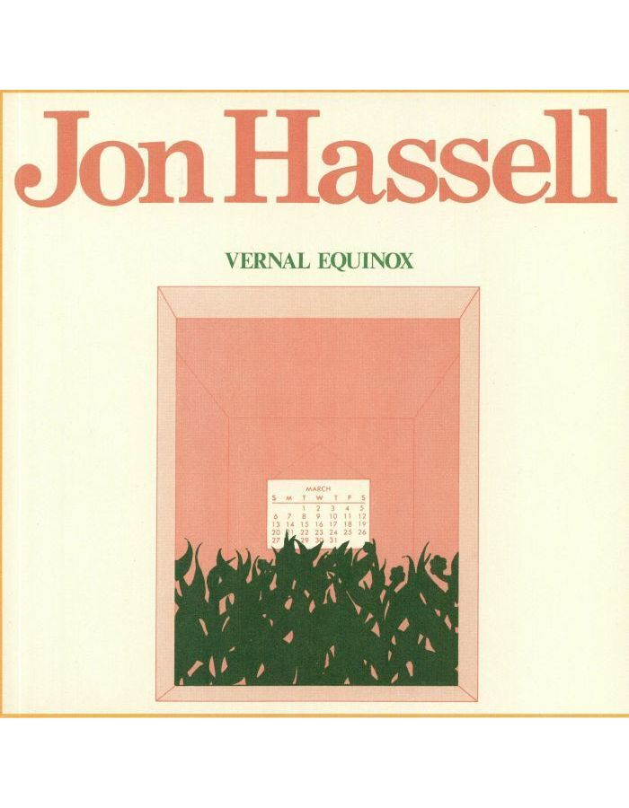 Виниловая пластинка Hassell, Jon, Vernal Equinox (5060384617541) виниловая пластинка hassell jon psychogeography