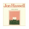 Виниловая пластинка Hassell, Jon, Vernal Equinox (5060384617541)