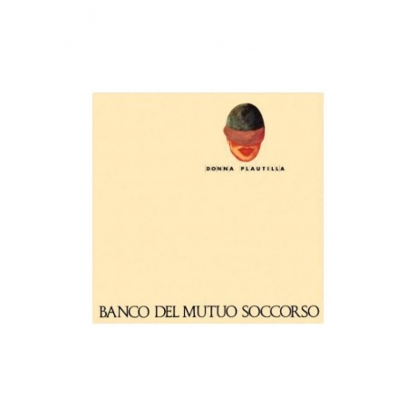 Виниловая пластинка Banco Del Mutuo Soccorso, Donna Plautilla (0196587696818) - фото 1