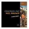 Виниловая пластинка Brown, Mel, Chicken Fat (0602445991600)
