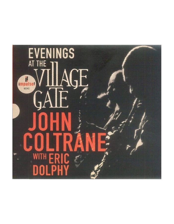 coltrane john with dolphy eric виниловая пластинка coltrane john with dolphy eric evenings at the village gate Виниловая пластинка Coltrane, John; Dolphy, Eric, Evenings At The Village Gate (0602455514196)