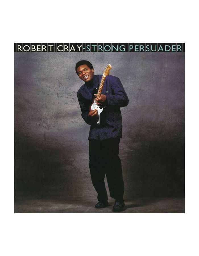 Виниловая пластинка Cray, Robert, Strong Persuader (0600753946855) robert cray strong persuader 1 lp