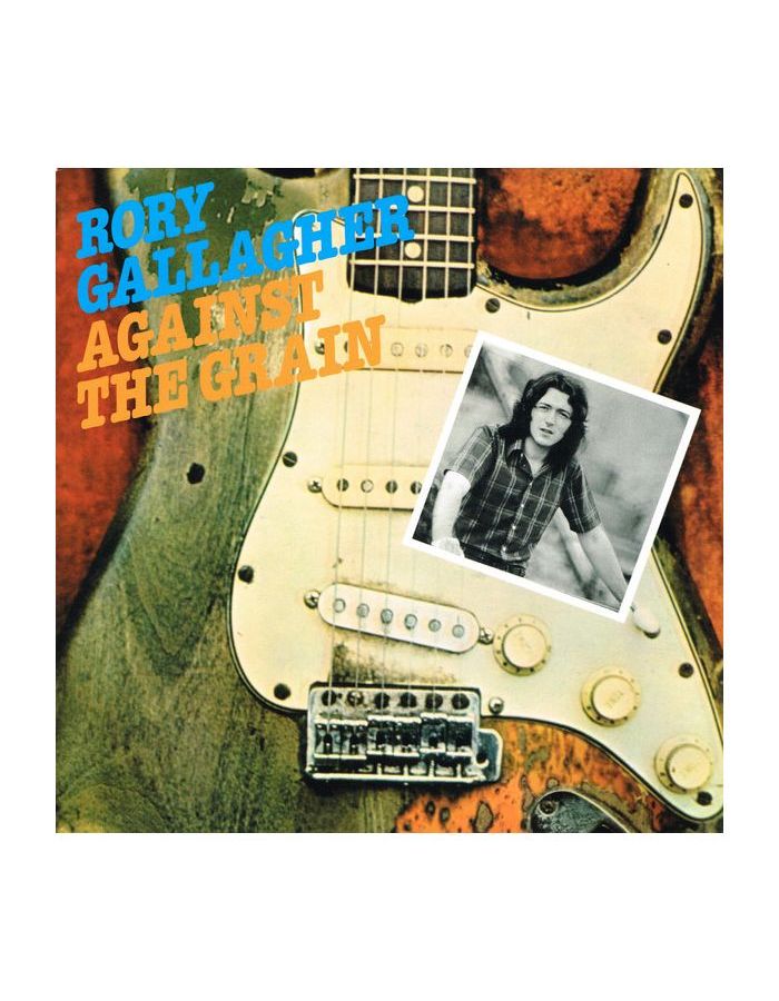 Виниловая пластинка Gallagher, Rory, Against The Grain (0602557971279) компакт диски umc rory gallagher calling card cd