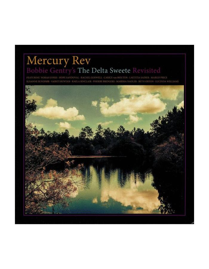 Виниловая пластинка Mercury Rev, Bobbie Gentry's The Delta Sweete Revisited (5400863004125) рок wm the black keys – delta kream limited smokey marbled vinyl