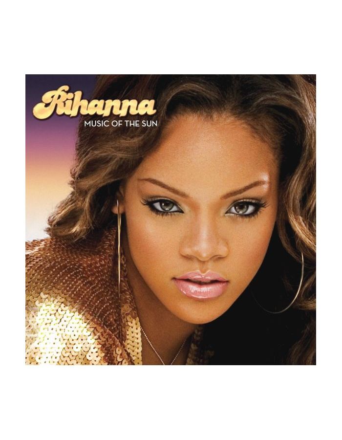 Виниловая пластинка Rihanna, Music Of The Sun (0602557079814) rihanna music of the sun