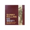 Виниловая пластинка Rollins, Sonny, Go West!: The Contemporary R...