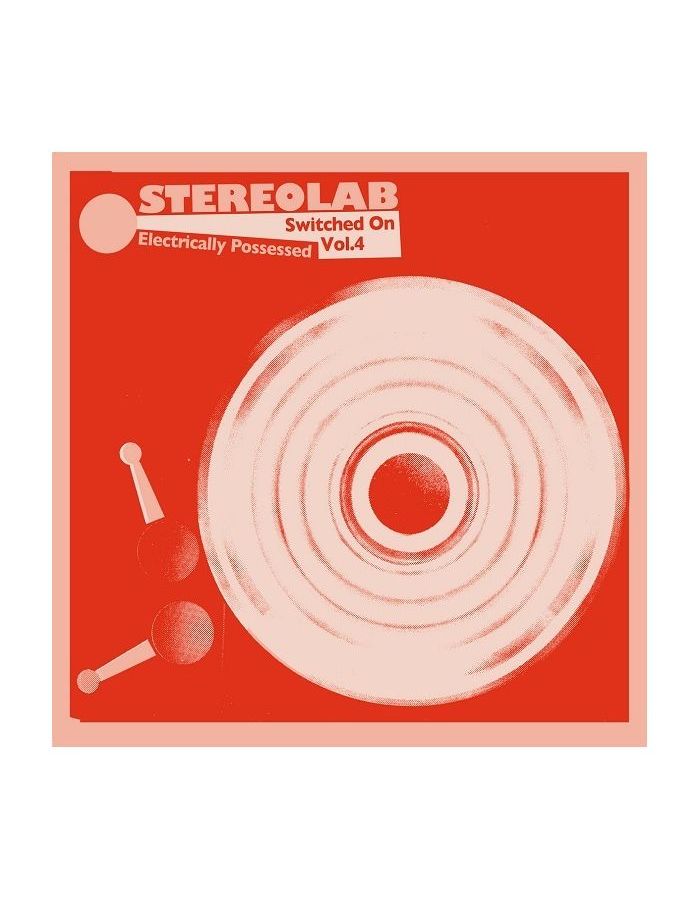 Виниловая пластинка Stereolab, Electrically Possessed (5060384618227)
