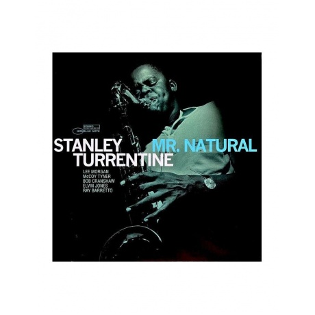 Виниловая пластинка Turrentine, Stanley, Mr. Natural (Tone Poet) (0602438371013) - фото 1