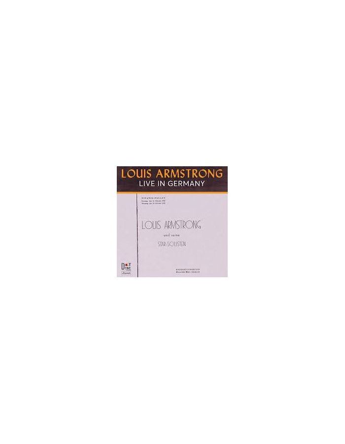 0604043855513, Виниловая пластинка Armstrong, Louis, Live In Germany louis armstrong – singin satchmo 2 lp