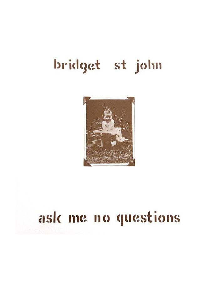 5060672880138, Виниловая пластинка St. John, Bridget, Ask Me No Questions bridget st john ask me no questions lp 2022 black gatefold виниловая пластинка