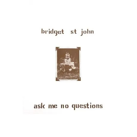 Bridget St. John - Ask Me No Questions (5060672880138) виниловая...