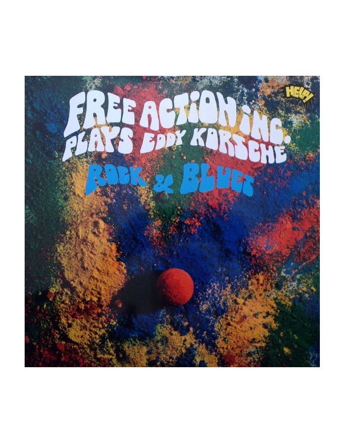 Виниловая пластинка Free Action Inc., Plays Eddy Korsche Rock & Blues (8016158307542)