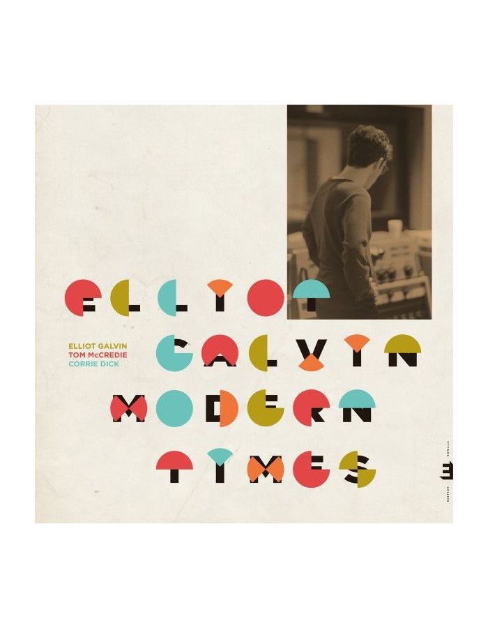 Виниловая пластинка Galvin, Elliot, Modern Times (5060509790661) elliot galvin modern times lp 2019 black виниловая пластинка