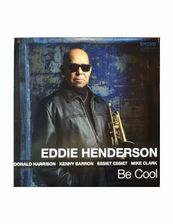 Виниловая пластинка Henderson, Eddie, Be Cool (0888295692854)