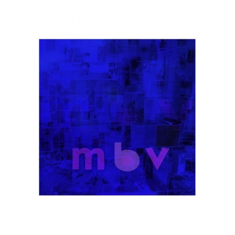 Виниловая пластинка My Bloody Valentine, MBV (0887830016018) - фото 1