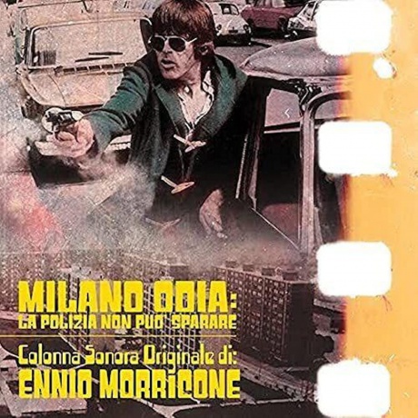 Виниловая пластинка OST, Milano Odia: La Polizia Non Puo Sparare (Ennio Morricone) (coloured) (8018163165018) - фото 1