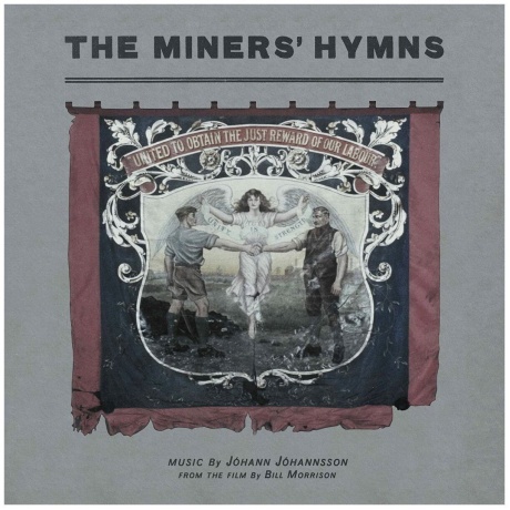 Виниловая пластинка OST, The Miners’ Hymns (Johann Johannsson) (0028948613267) - фото 1