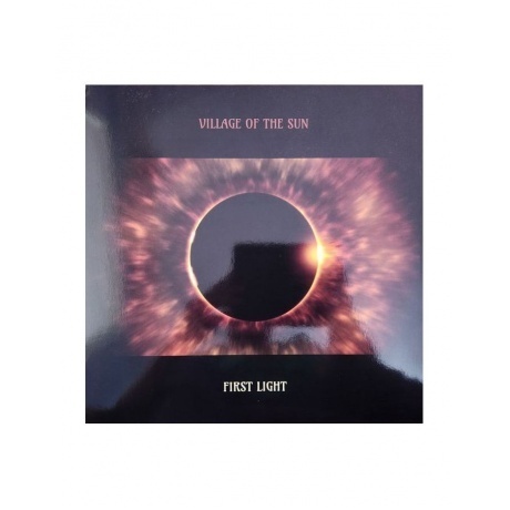 

Village Of The Sun - First Light (5060708610951) виниловая пластинка
