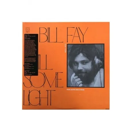 Bill Fay - Still Some Light: Part 1 (0656605152417) виниловая пл...
