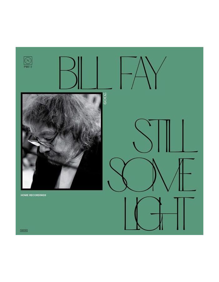 0656605157016, Виниловая пластинка Fay, Bill, Still Some Light: Part 2