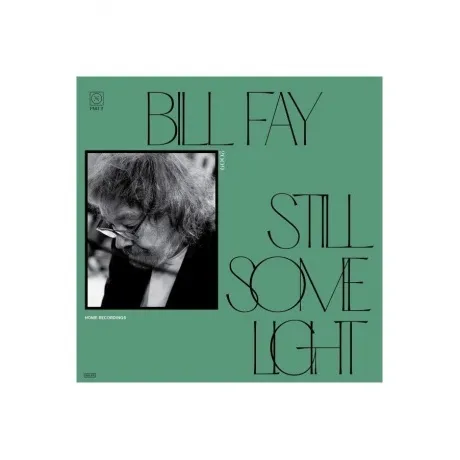 Bill Fay - Still Some Light: Part 2 (0656605157016) виниловая пл...
