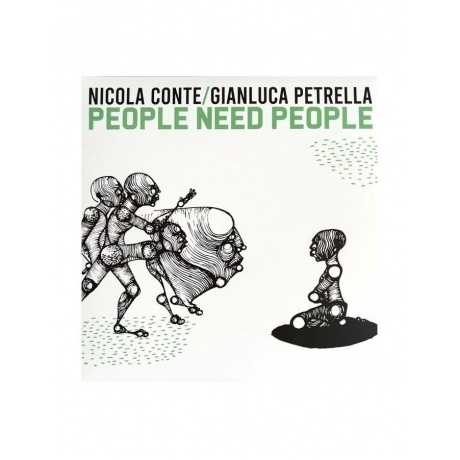 

Nicola Conte & Gianluca Petrella - People Need People (8018344114910) виниловая пластинка