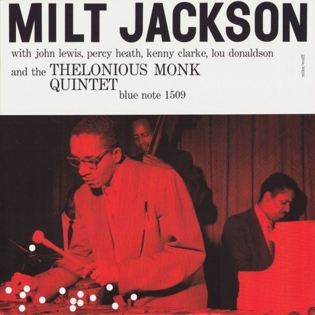 

Milt Jackson - With John Lewis, Percy Heath, Kenny Clarke, Lou Donaldson And The Thelonious Monk Quintet (0602445082278) виниловая пластинка
