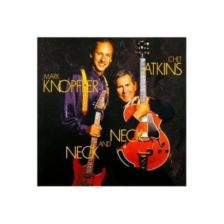 Chet Atkins; Mark Knopfler - Neck And Neck (8718469535897) винил...