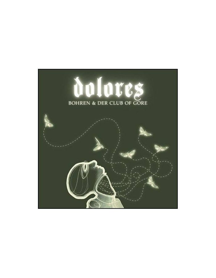 Виниловая пластинка Bohren & Der Club Of Gore, Dolores (5413356514513)