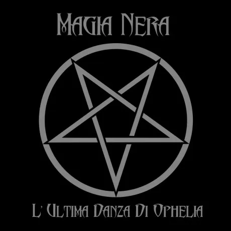 Magia Nera - L'Ultima Danza Di Ophelia (8026585403116) виниловая...