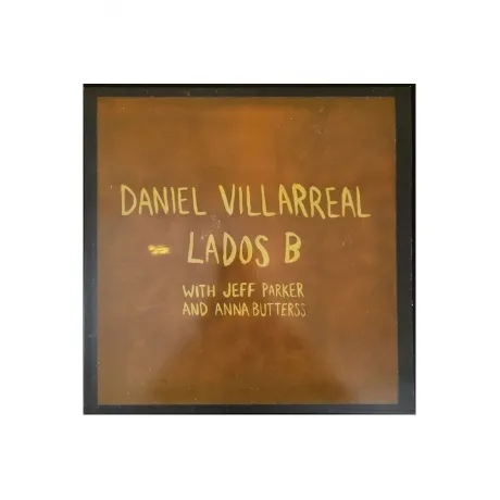 Daniel Villarreal - Lados B (0789993993710) виниловая пластинка