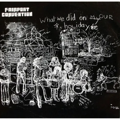 Fairport Convention - What We Did On Our Holidays (0805520240475...