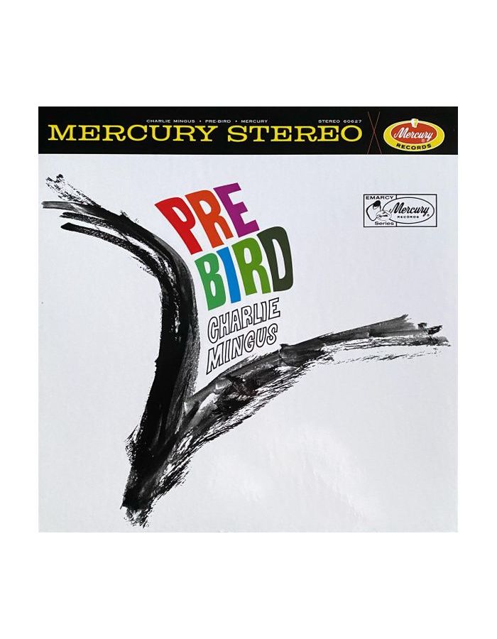 0602455092984, Виниловая пластинка Mingus, Charles, Pre-Bird (Acoustic Sounds) виниловая пластинка wallis bird woman