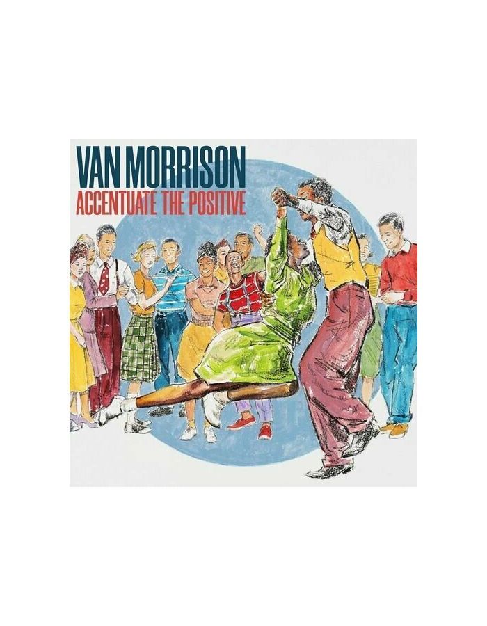 Виниловая пластинка Morrison, Van, Accentuate The Positive (0044003369603) виниловая пластинка van halen the collection ii