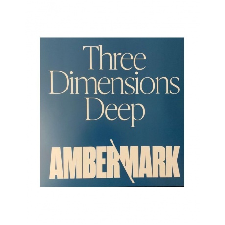 Виниловая пластинка Mark, Amber, Three Dimensions Deep (0602438129157) - фото 24