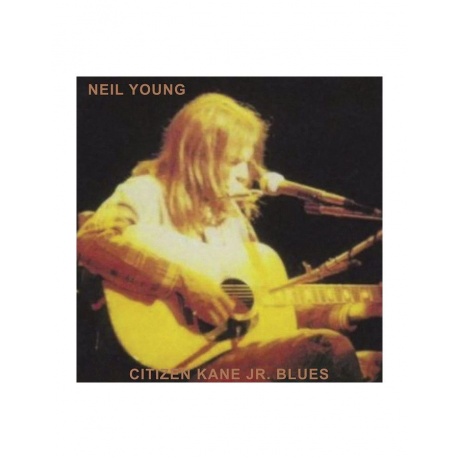 Neil Young - Citizen Kane Jr. Blues (0093624885108) виниловая пластинка