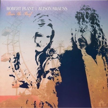 

Robert Plant & Alison Krauss - Raise The Roof (0190296672200) виниловая пластинка