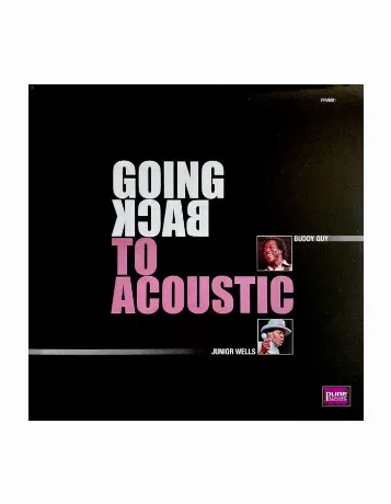 5060149620151, Guy, Buddy; Wells, Junior, Going Back To Acoustic...