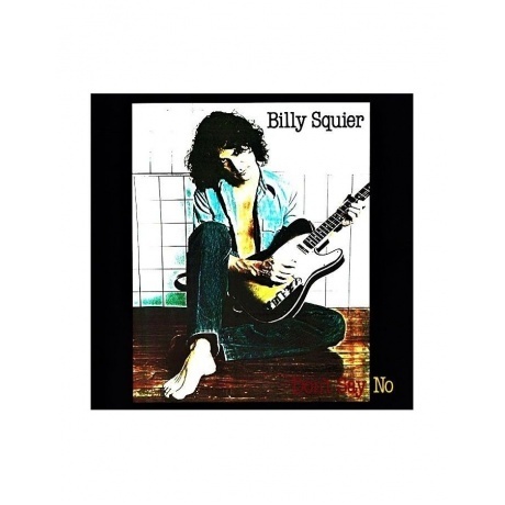 Billy Squier - Don’t Say No (Analogue) (0707129301444) виниловая пластинка - фото 5