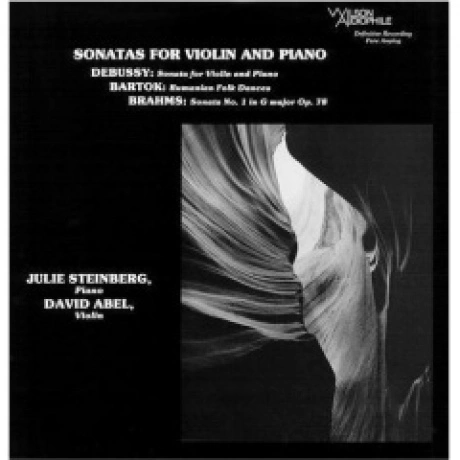Julie Steinberg & David Abel - Debussy/ Brahms/ Bartok: Sonatas ...