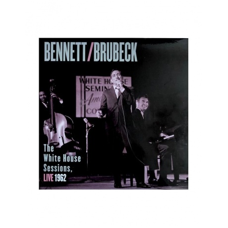 0893758941531, Виниловая пластинка Bennett, Tony; Brubeck, Dave, The White House Sessions, Live 1962 (Analogue) - фото 1