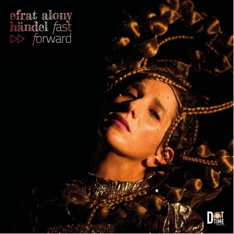 Efrat Alony - Handel: Fast Forward (0604043857210) виниловая пластинка - фото 1