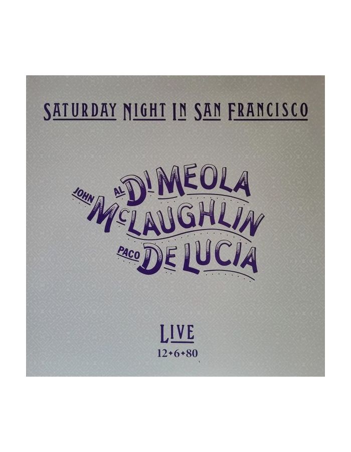 Виниловая пластинка Di Meola; McLaughlin; De Lucia, Saturday Night In San Francisco (Analogue) (0856276002466) audio cd scenes of spirits the graham ashton brass ensemble